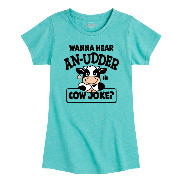 Wanna Hear An Udder Cow Joke Girls Short Sleeve Tee