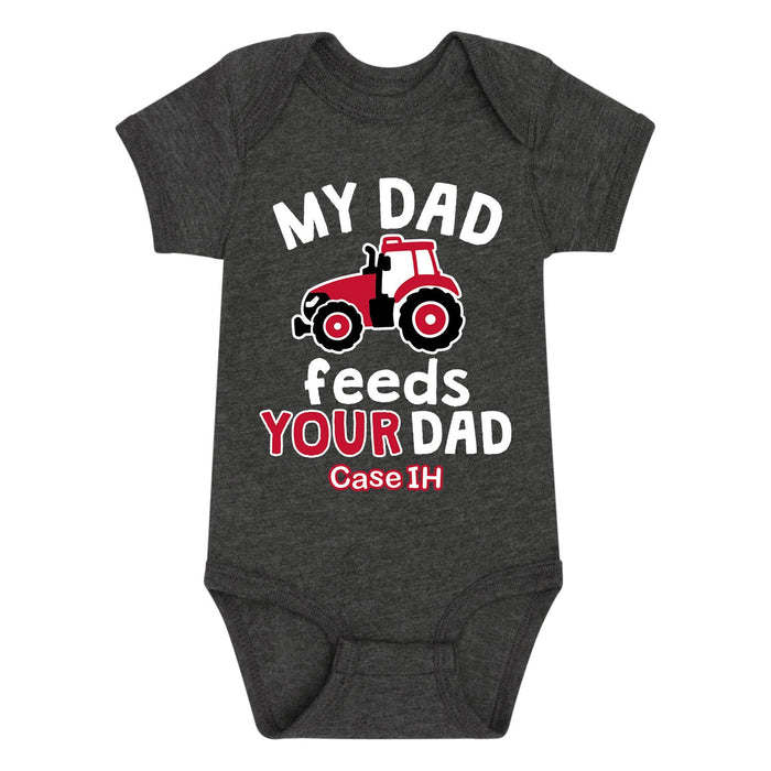 My Dad Feeds Your Dad Case IH - Infant One Piece