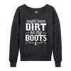 Dirt on my Boots Womens French Terry Pullover