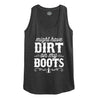 Dirt on my Boots Womens Racerback Tank