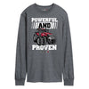 Powerful and Proven Mens Long Sleeve Tee