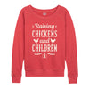 IH Raising Chickens And Children Womens French Terry Pullover
