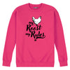 My Roost My Rules Womens Crew Fleece