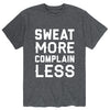 Sweat More Complain Less, White Mens Short Sleeve Tee