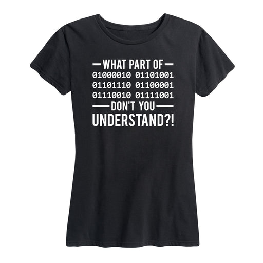 What Part Of Binary Code Dont You Understand Ladies Short Sleeve Classic Fit Tee