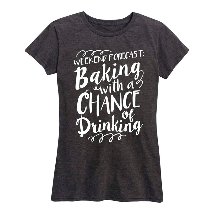 Weekend Forecast Baking And Drinking Ladies Short Sleeve Classic Fit Tee
