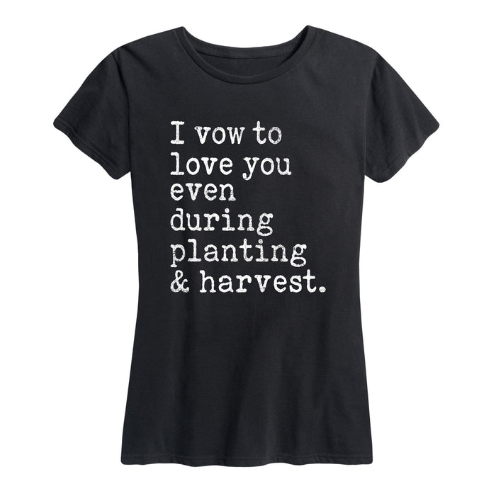 I Vow To Love You Even During Planting And Harvest Womenss Short Sleeve Classic Fit Tee
