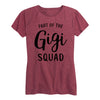 Part Of The Gigi Squad Ladies Short Sleeve Classic Fit Tee