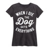 When I Die Ladies Short Sleeve Classic Fit Tee