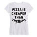 Pizza Is Cheaper Than Therapy Ladies Short Sleeve Classic Fit Tee