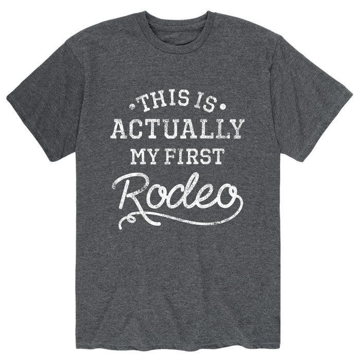 This Is Actually My First RodeoWomen Mens Short Sleeve Tee