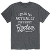 This Is Actually My First RodeoWomen Mens Short Sleeve Tee