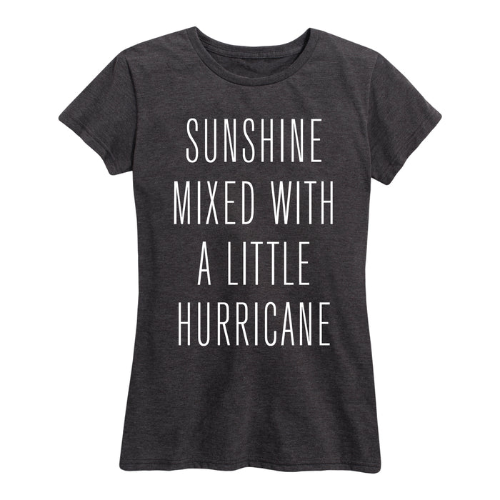Sunshine Mixed With A Little Hurricane Ladies Short Sleeve Classic Fit Tee