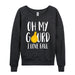 Oh My Gourd I Love Fall Ladies French Terry Pullover