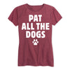 Pat All The Dogs Ladies Short Sleeve Classic Fit Tee