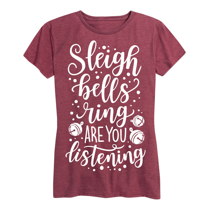 Sleigh Bells Ring Are You Listening Ladies Short Sleeve Classic Fit Tee