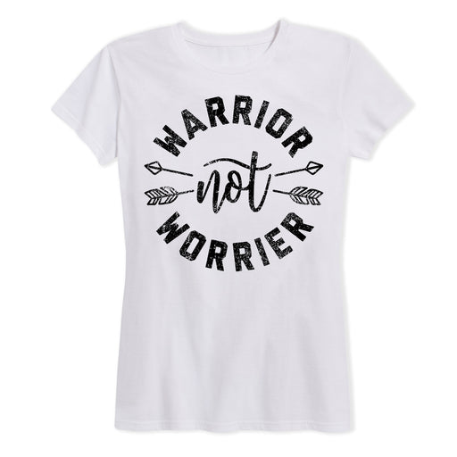Warrior Not Worrier Ladies Short Sleeve Classic Fit Tee