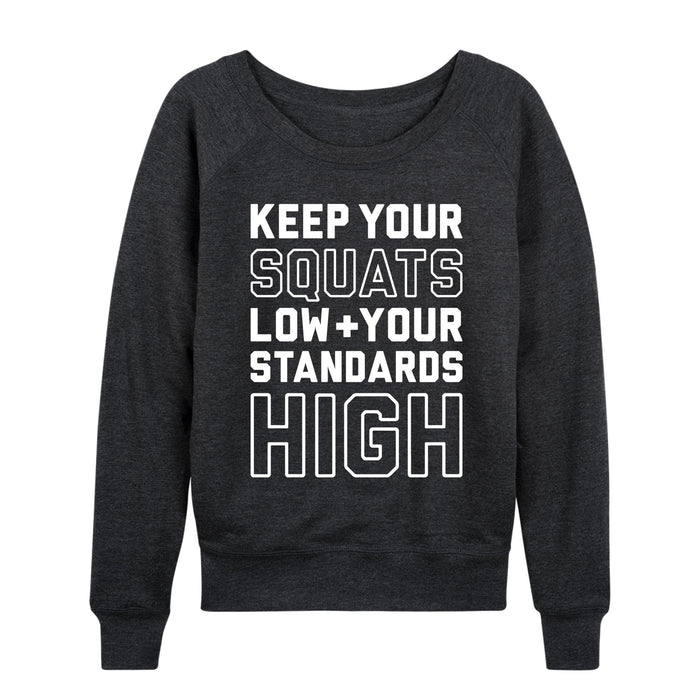 Squats Low Standards High Ladies French Terry Pullover