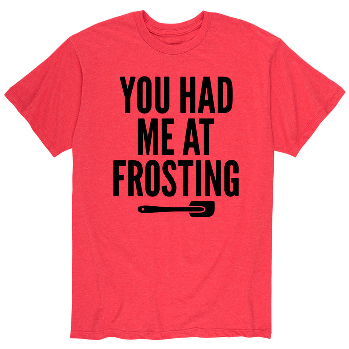 You Had Me At Frosting Men's Short Sleeve T-Shirt