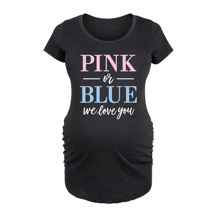 Pink Or Blue We Love You Maternity Scoop Neck Tee