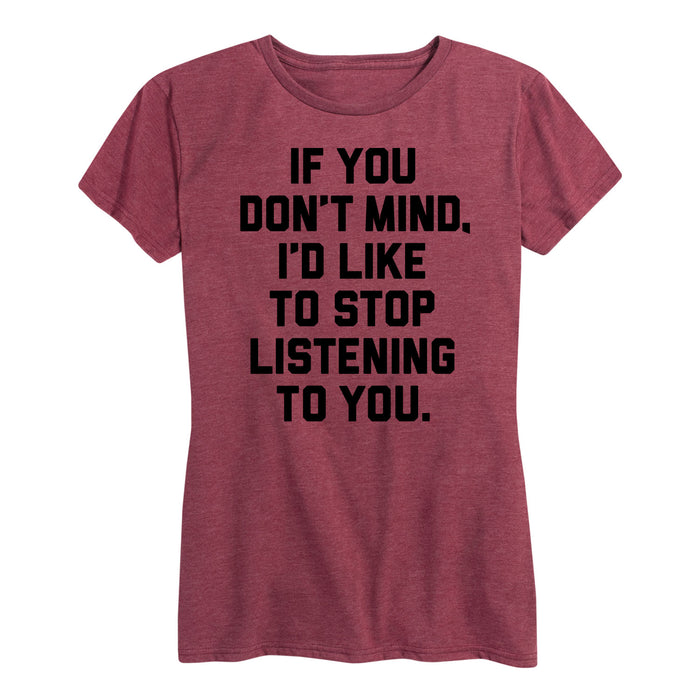 Stop Listening To You Ladies Short Sleeve Classic Fit Tee