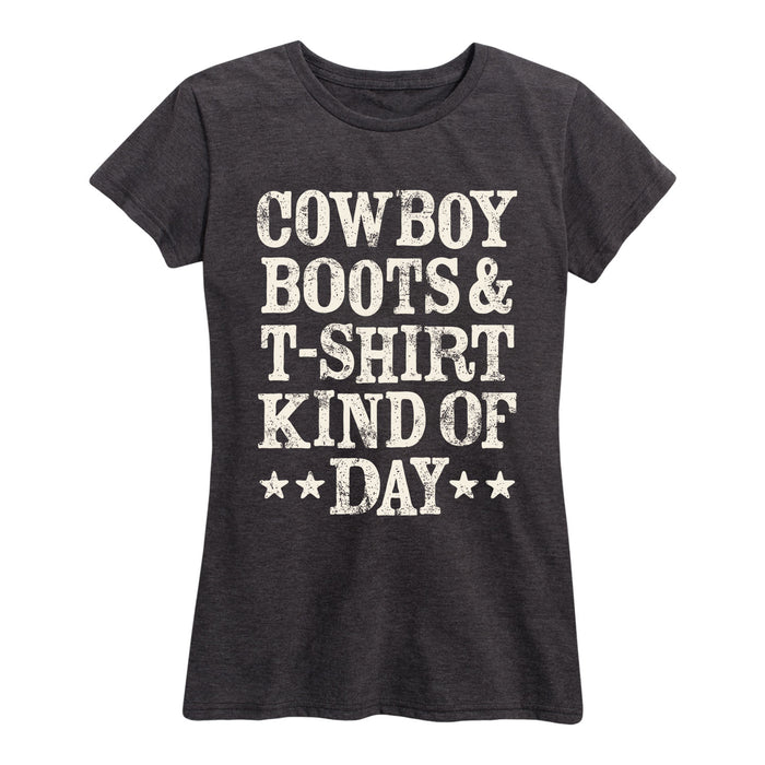 Cowboy Boots Tshirt Kind Of Day Ladies Short Sleeve Classic Fit Tee