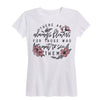 There Are Always Flowers Ladies Short Sleeve Classic Fit Tee