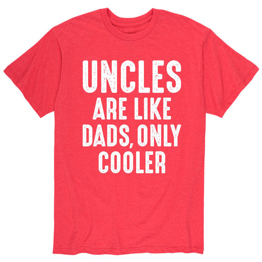 Uncles Are Like Dads - Men's Short Sleeve T-Shirt