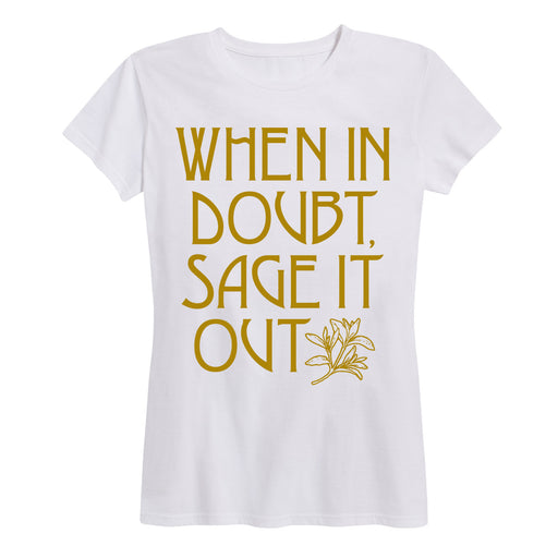 When In Doubt Sage It Out Ladies Short Sleeve Classic Fit Tee