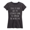 Yeah Ill Run Ladies Short Sleeve Classic Fit Tee