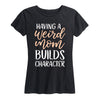 Weird Moms Build Character Womenss Short Sleeve Classic Fit Tee