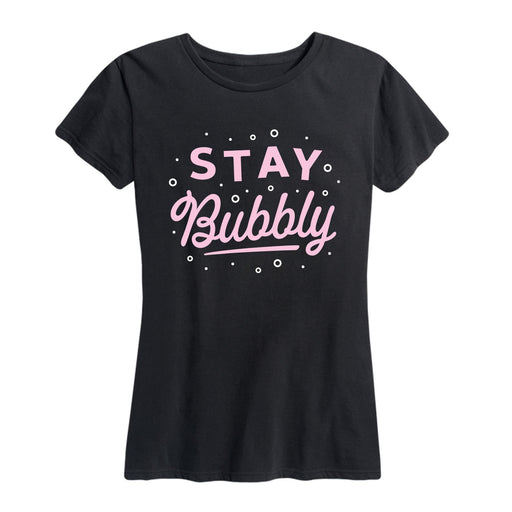 Stay Bubbly Ladies Short Sleeve Classic Fit Tee