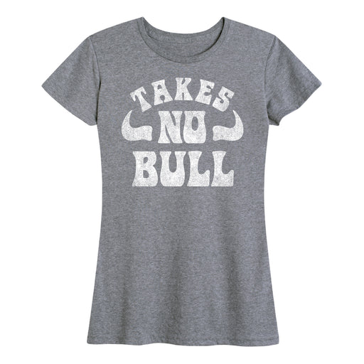 Takes No Bull Ladies Short Sleeve Classic Fit Tee