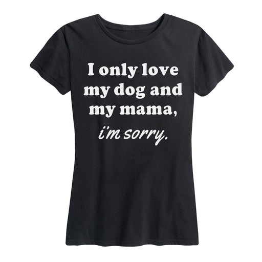 Only Love Dog And Mama Ladies Short Sleeve Classic Fit Tee
