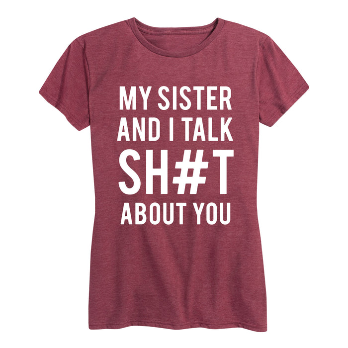 Sister And I Talk Shit Ladies Short Sleeve Classic Fit Tee