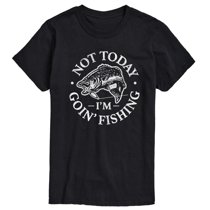 Not Today Goin Fishing Mens Short Sleeve Tee