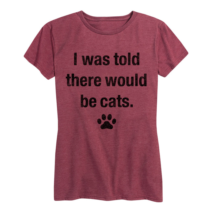 Told There Would Be Cats Ladies Short Sleeve Classic Fit Tee