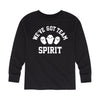 We'Ve Got Team Spirit Kids Long Sleeve Tee