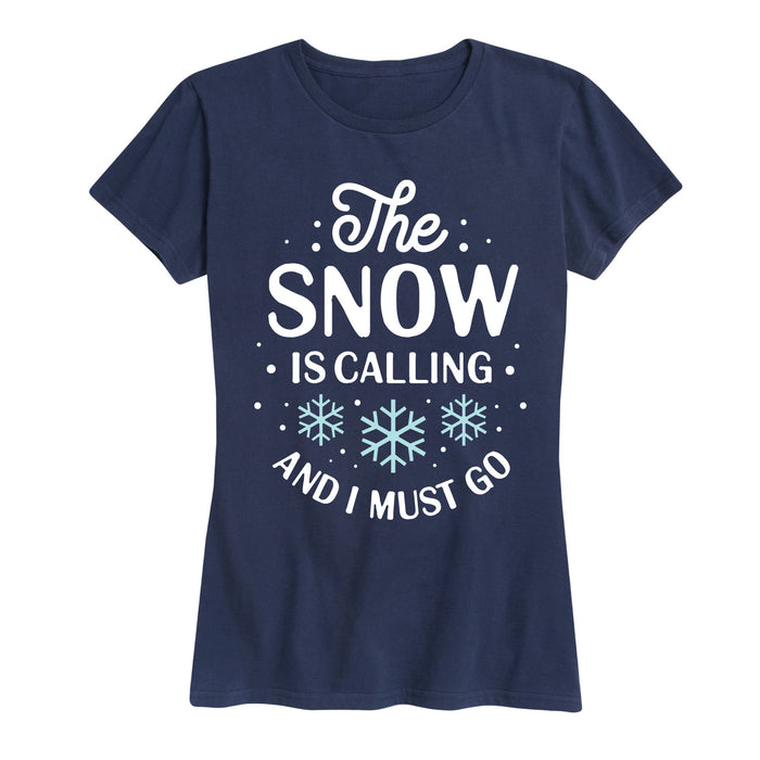 Snow Is Calling Must Go Ladies Short Sleeve Classic Fit Tee