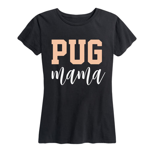 Pug Mama Ladies Short Sleeve Classic Fit Tee