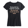 Raising Kids Taught Me - Women's Short Sleeve T-Shirt