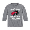 I Dont Snore I Dream Im A Tractor Kids Long Sleeve Tee