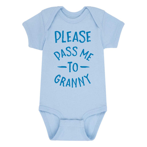 Please Pass Me To Granny - Infant One Piece