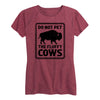 Do Not Pet The Fluffy Cows Womens Short Sleeve Classic Fit Tee