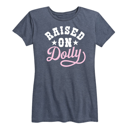 Raised On Dolly - Womens T-Shirt