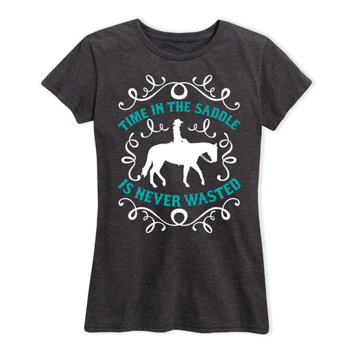 Time In The Saddle Is Never Wasted Ladies Short Sleeve Classic Fit Tee