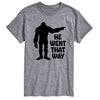 Sasquatch He Went That Way Mens Short Sleeve Tee