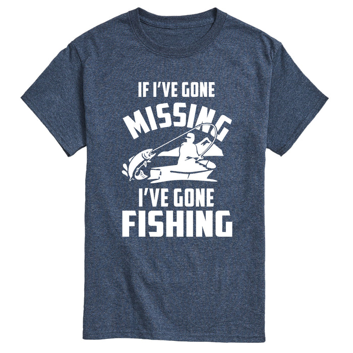 If I've gone missing, I've gone fishing Mens Short Sleeve Tee