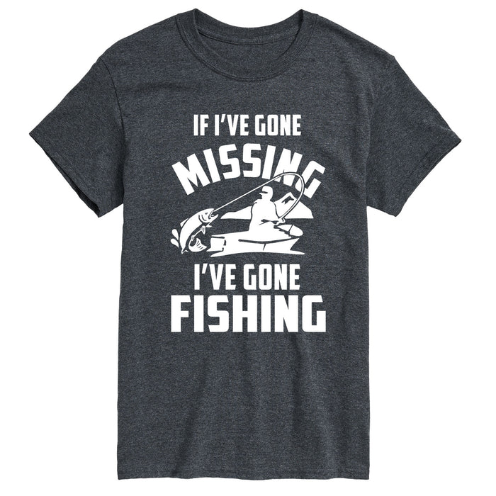 If I've gone missing, I've gone fishing Mens Short Sleeve Tee