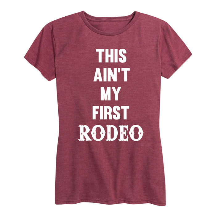 This Ain'T My First Rodeo, Stacked Ladies Short Sleeve Classic Fit Tee